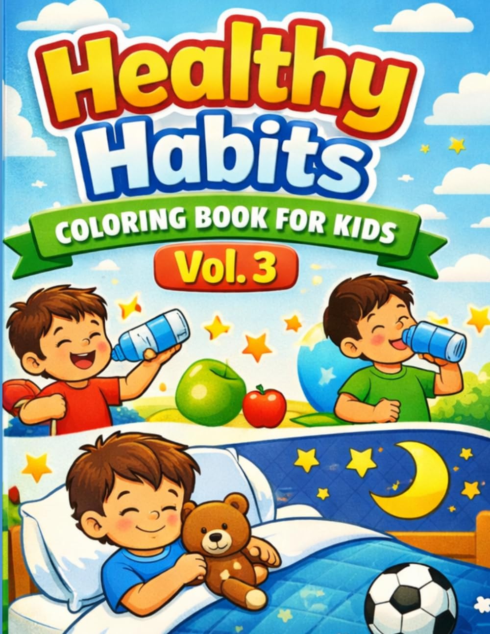 Healthy Habits Coloring Book for Kids – Vol. 3: Fun and Easy Coloring Pages to Teach Good Habits, Self-Care, and Daily Routines