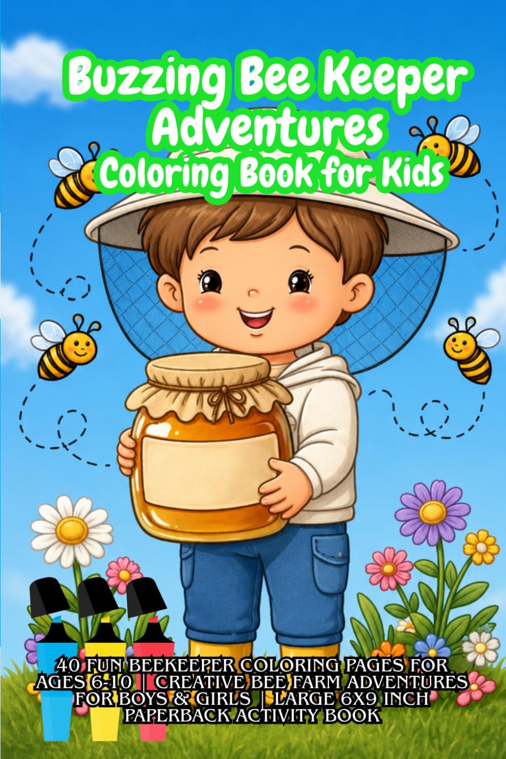 Buzzing Bee Keeper Adventures Coloring Book for Kids: 40 Fun Beekeeper Coloring Pages for Ages 6-10 | Creative Bee Farm Adventures for Boys & Girls | Large 6x9 Inch Paperback Activity Book