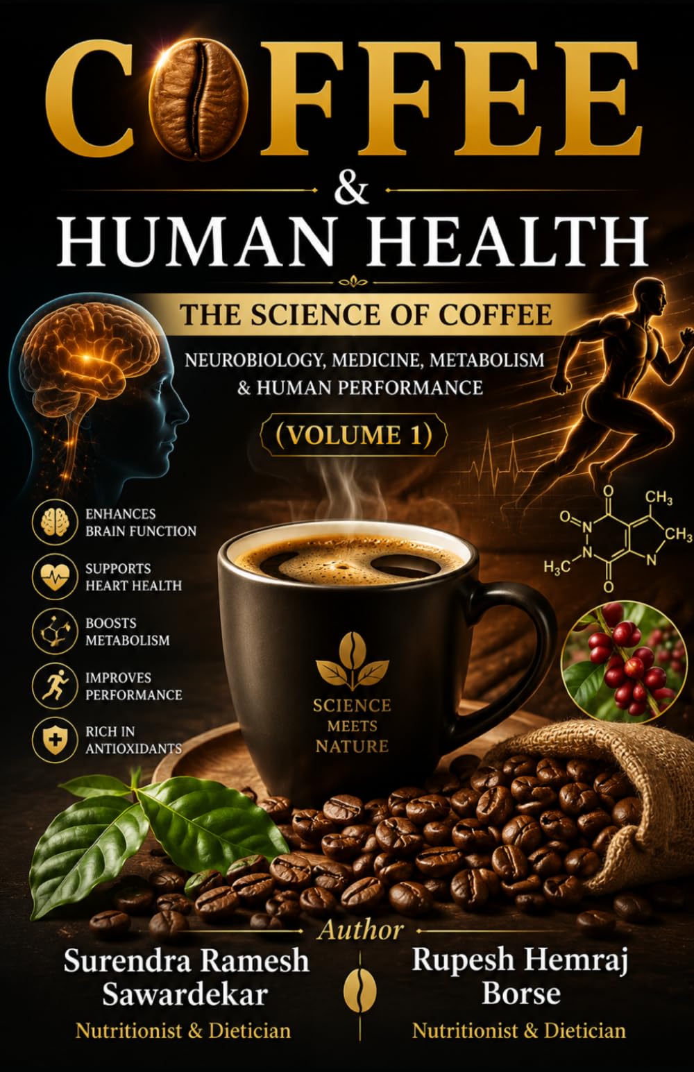 Coffee & Human Health The Science of Coffee (Volume 1): Neurobiology, Medicine, Metabolism & Human Performance