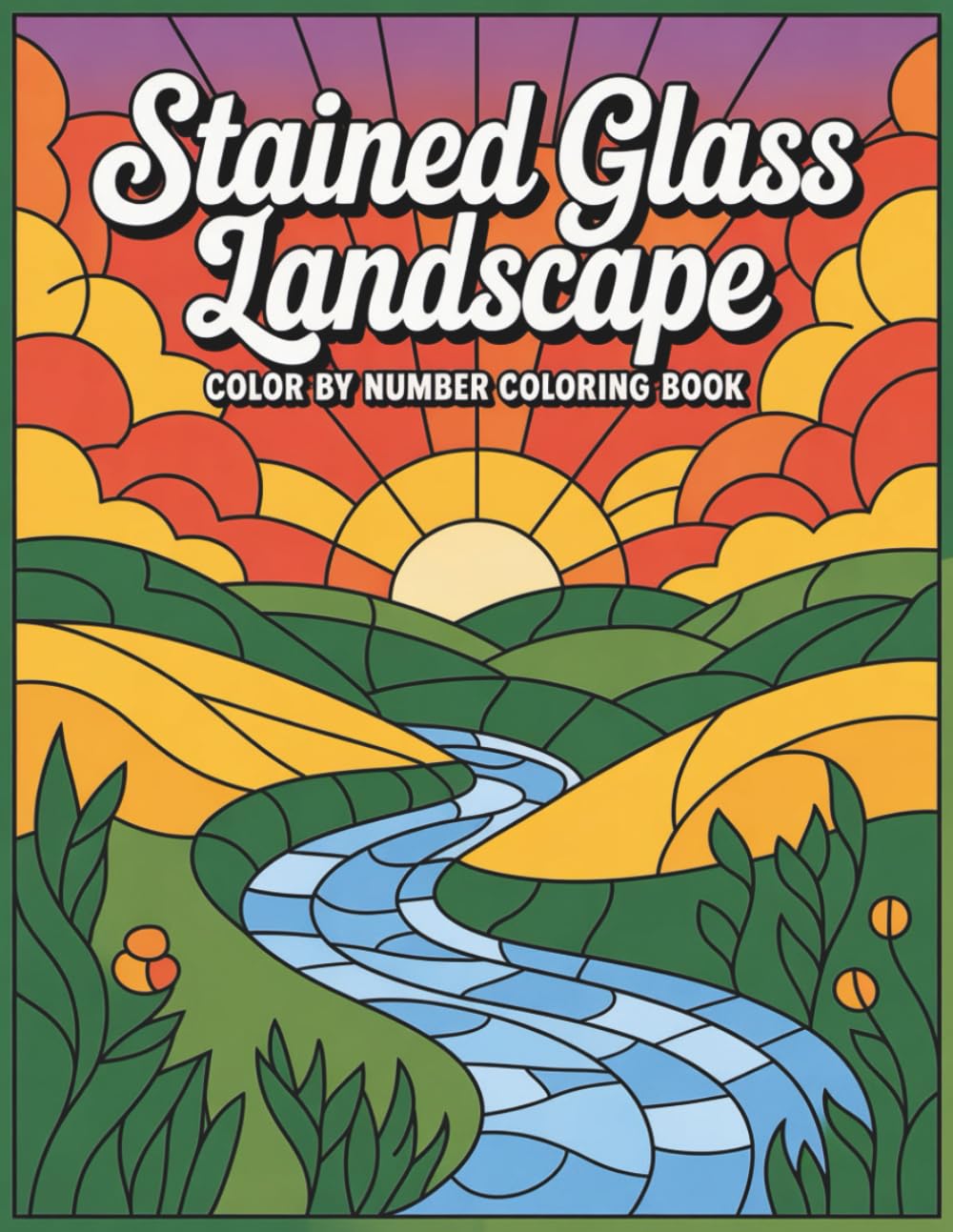 Stained Glass Landscape Color By Number Coloring Book: A Soothing Color-By-Number Experience Featuring Elegant Stained Glass Landscapes for Calm, Focus, and Relaxation