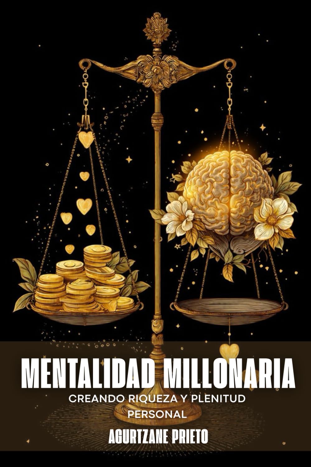 Mentalidad Millonaria: Creando Riqueza y Plenitud Personal