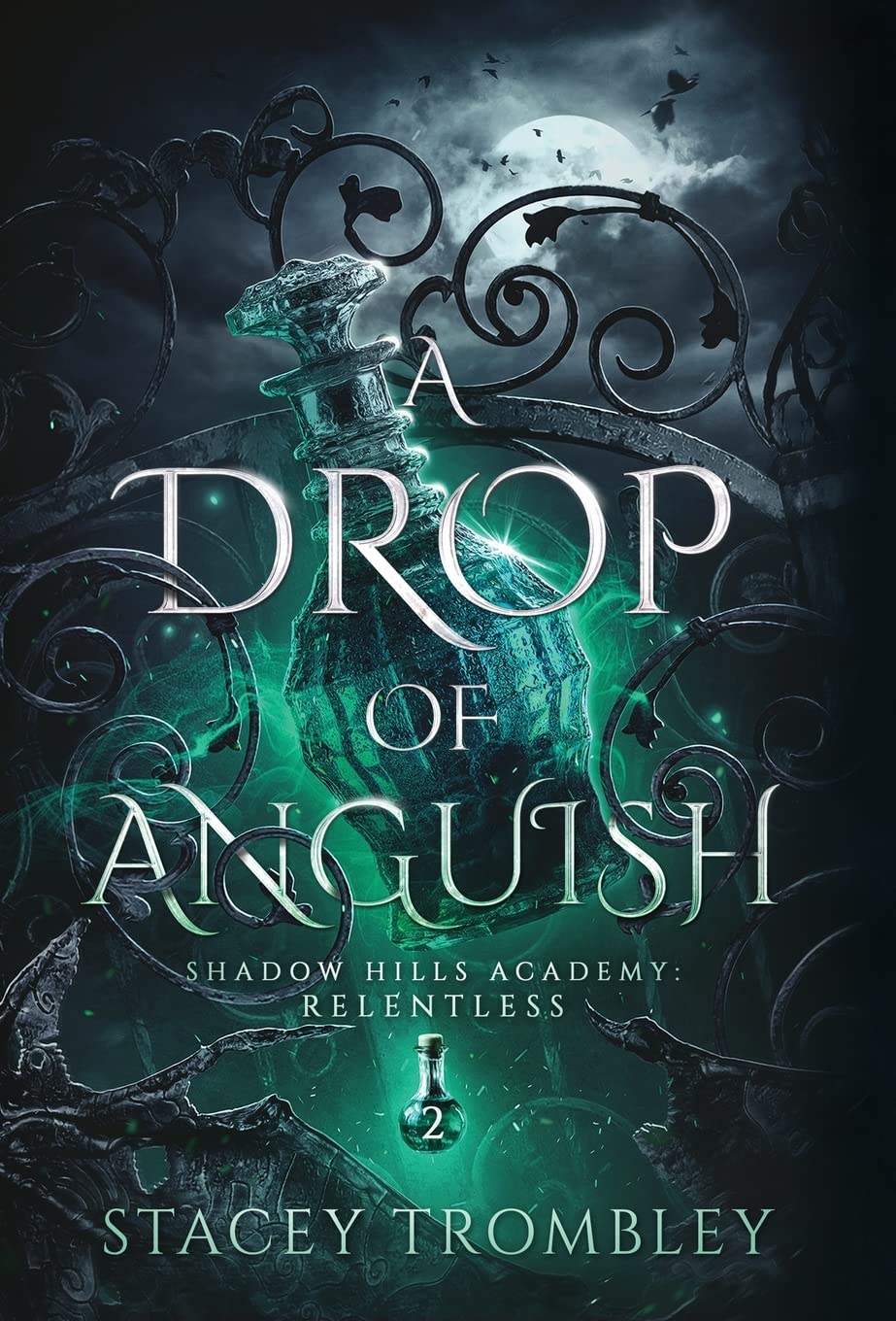 A Drop of Anguish: 2 (Shadow Hills Academy: Relentless)