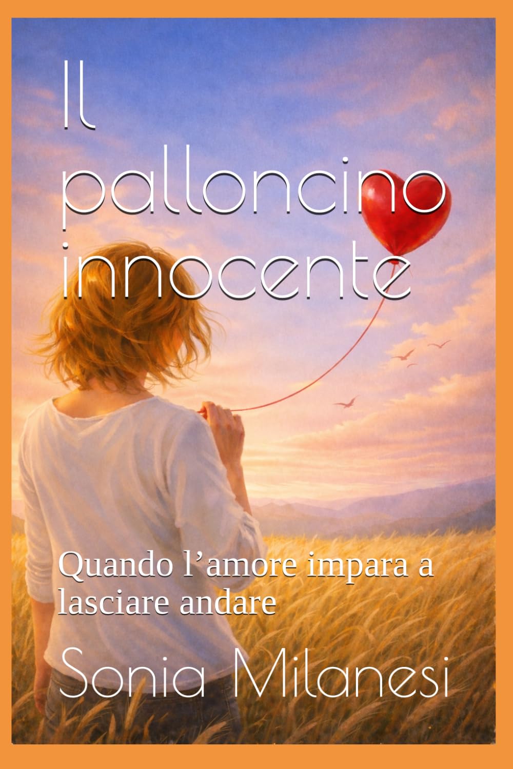 Il palloncino innocente: Quando l’amore impara a lasciare andare (Rinascita)