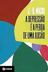 A depressão é a perda de uma ilusão