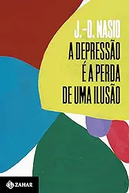 A depressão é a perda de uma ilusão