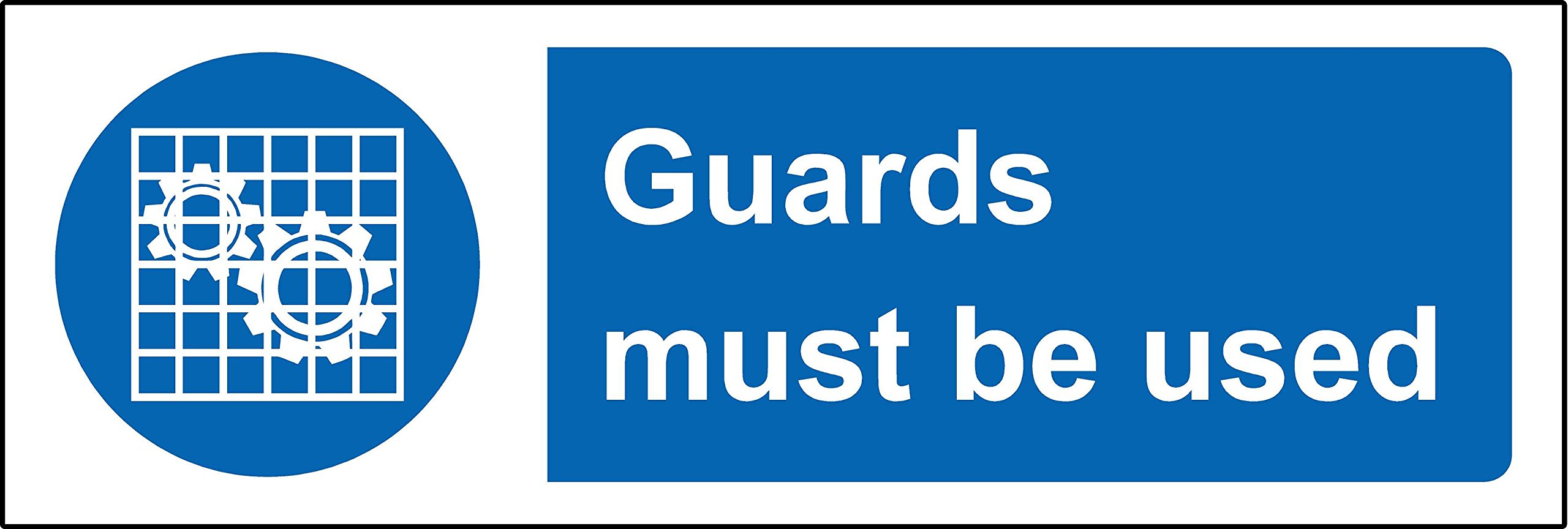 Guards must be used Safety signs - 1.2mm Rigid plastic 300mm x 100mm