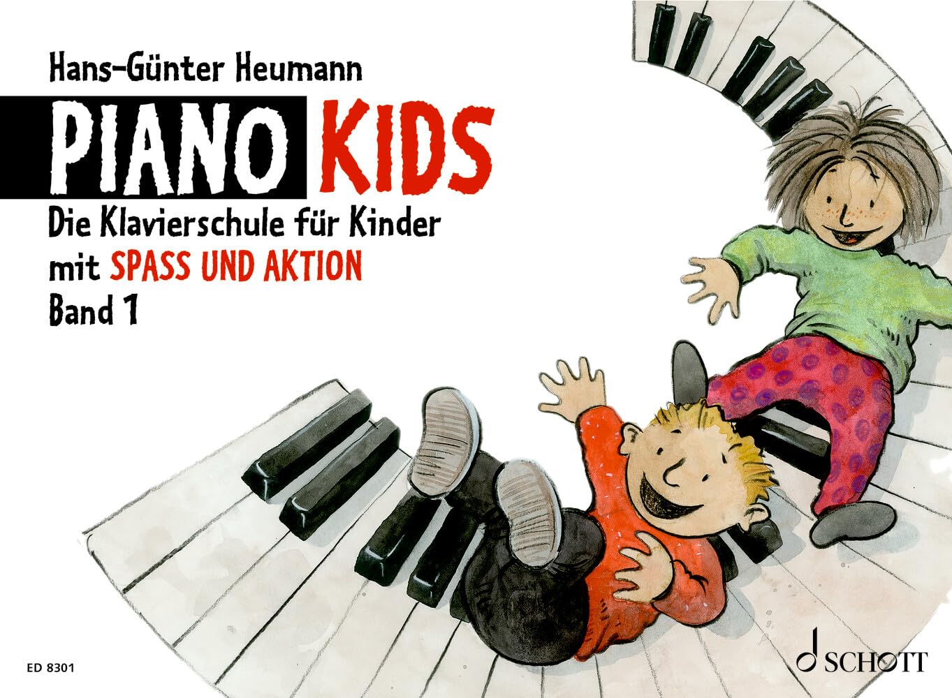 Piano Kids 1 ( Klavierschule ): Die Klavierschule für Kinder mit Spaß und Aktion. Band 1. Klavier