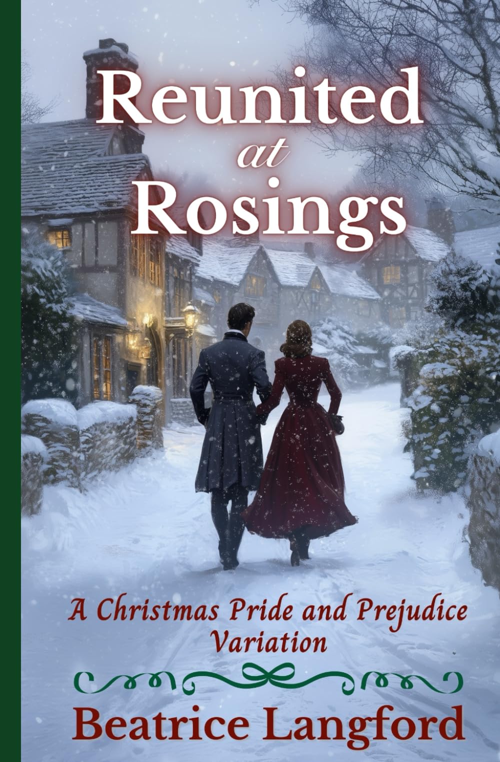 Reunited at Rosings: A Christmas Pride and Prejudice Variation (Sweet Standalone Pride and Prejudice Variations)