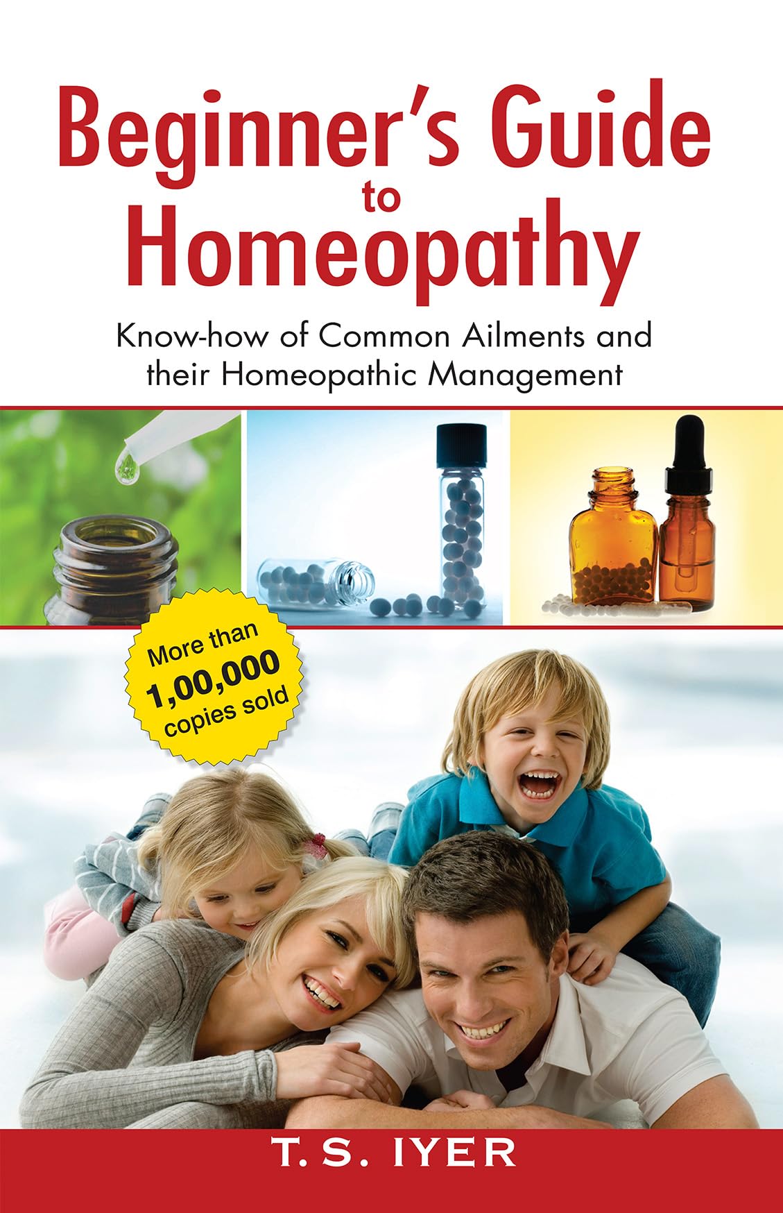 Beginners Guide to Homeopathy Know How of Common Ailments and their Homeopathic Management