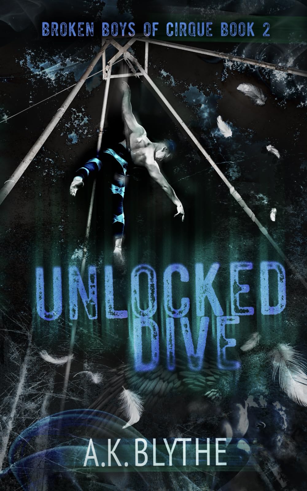 Unlocked Dive: An MM Age Gap Sports Romance: 2 (Broken Boys of Cirque)