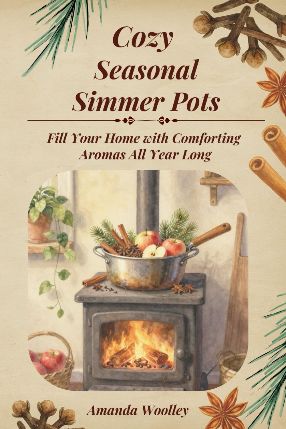 Cozy Seasonal Simmer Pots: Fill Your Home with Comforting Aromas All Year Long