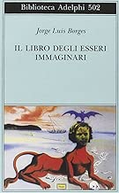 Il libro degli esseri immaginari