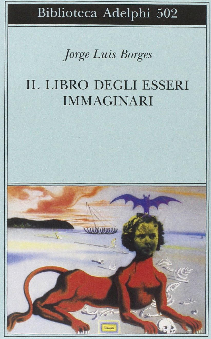 Il libro degli esseri immaginari