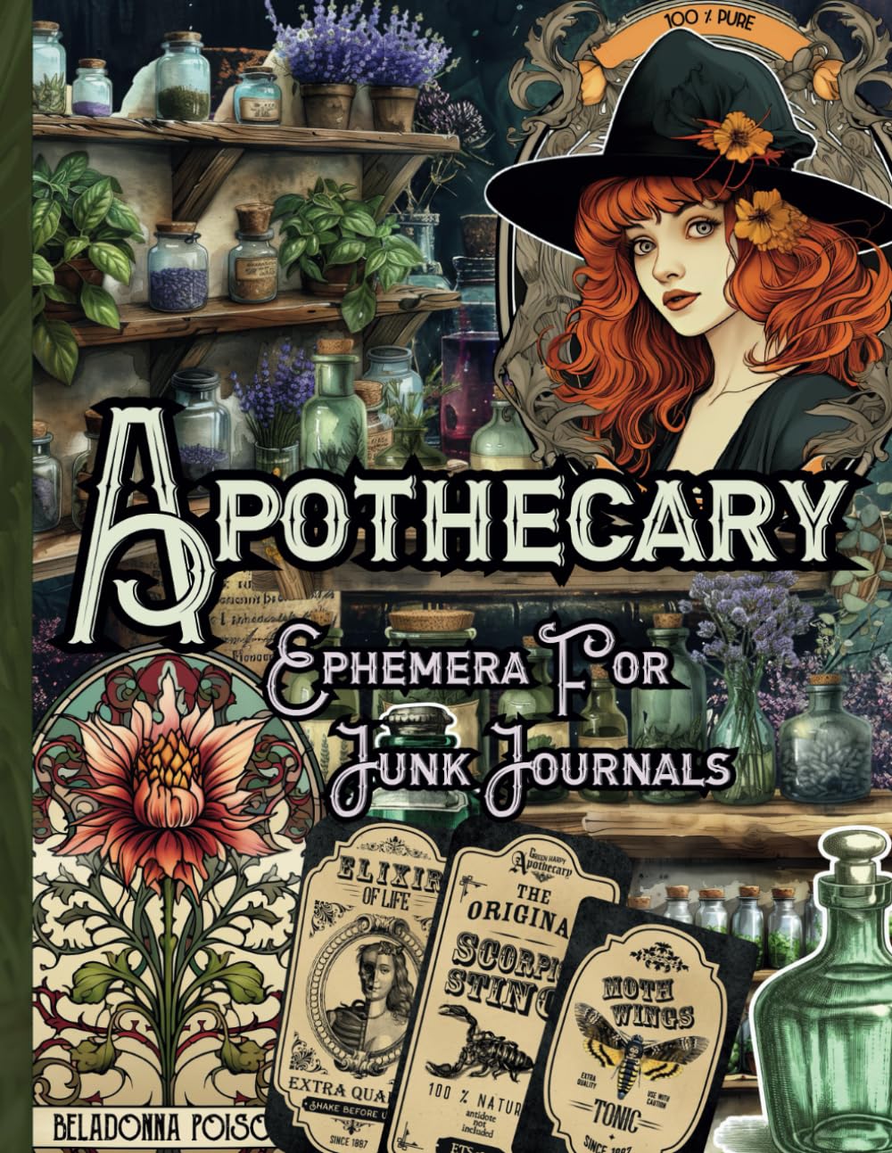 Apothecary Ephemera For Junk Journals: Over 200 Images of Vintage Potions For Decoupage, Cutting Out, Journaling And Craft Projects
