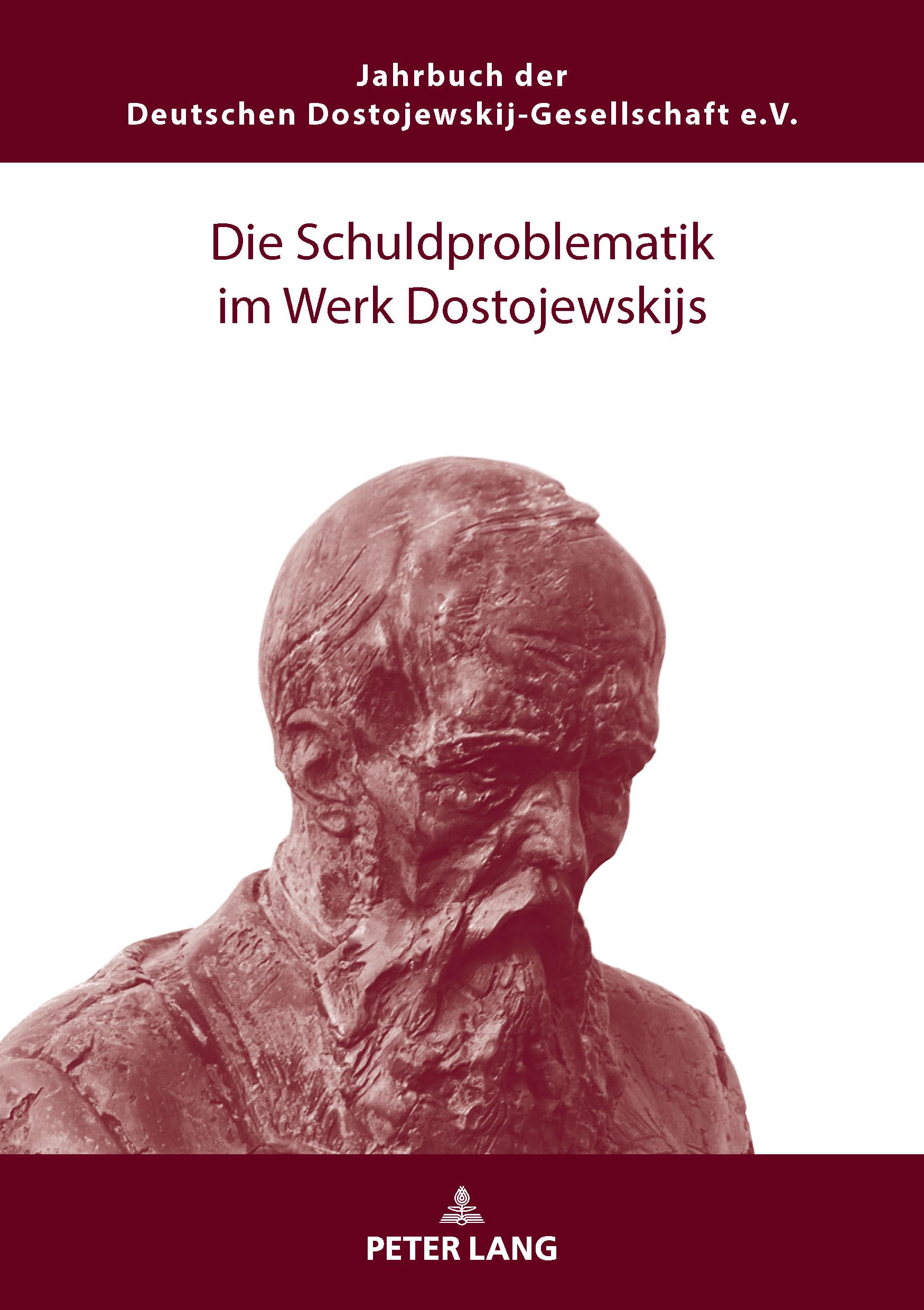 Die Schuldproblematik im Werk Dostojewskijs: 30 (Jahrbuch Der Deutschen Dostojewskij-Gesellschaft)