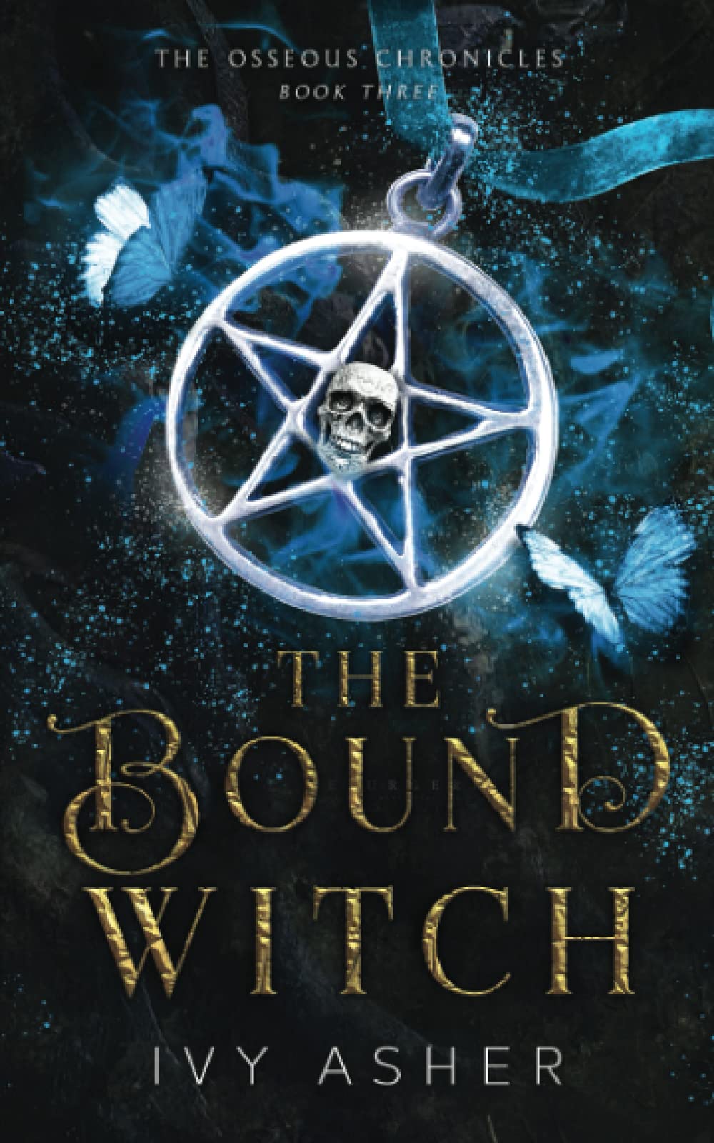 The Bound Witch: 3 (The Osseous Chronicles)
