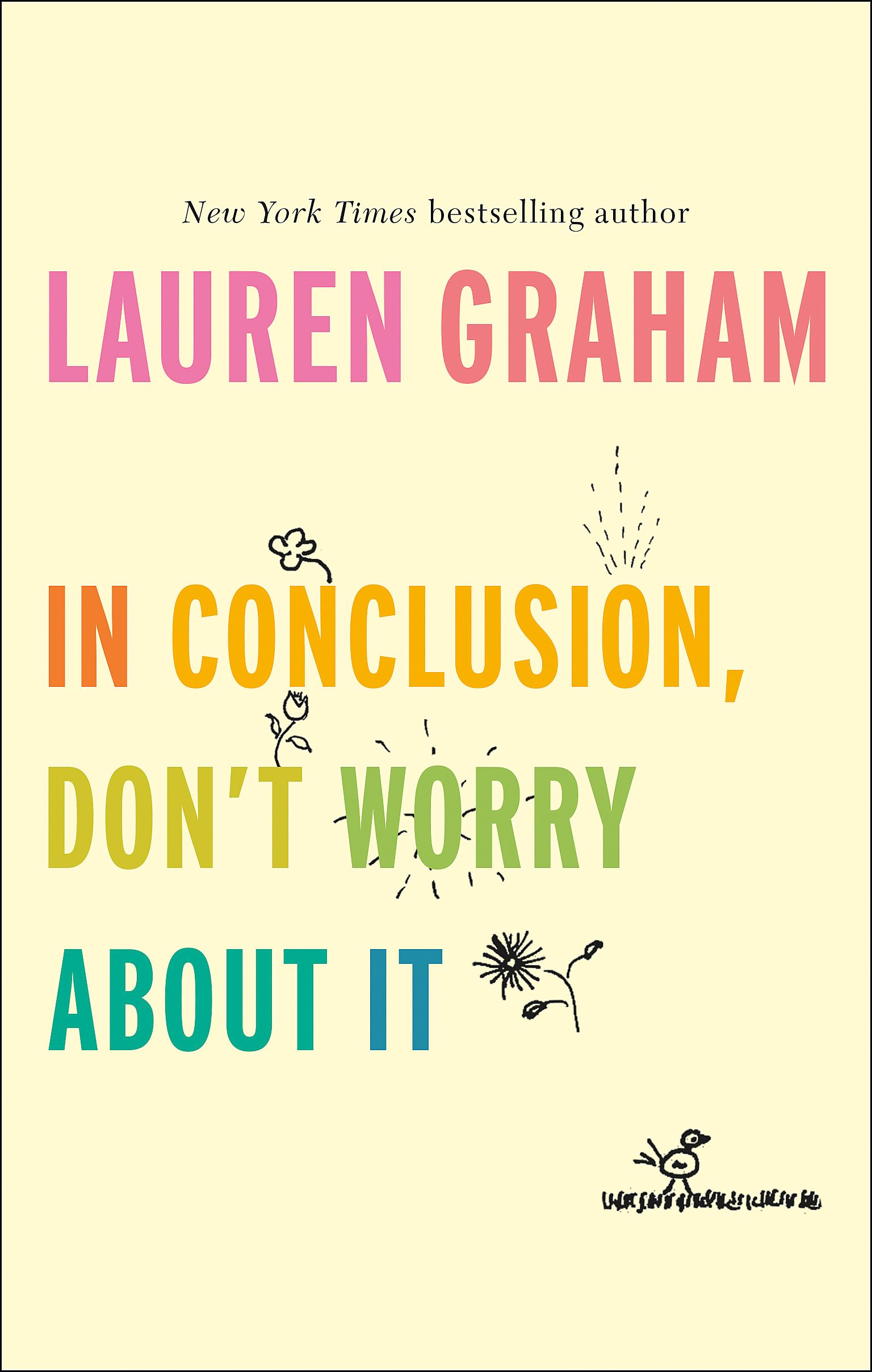 Lauren Graham In Conclusion, Don't Worry About It Hardback Book