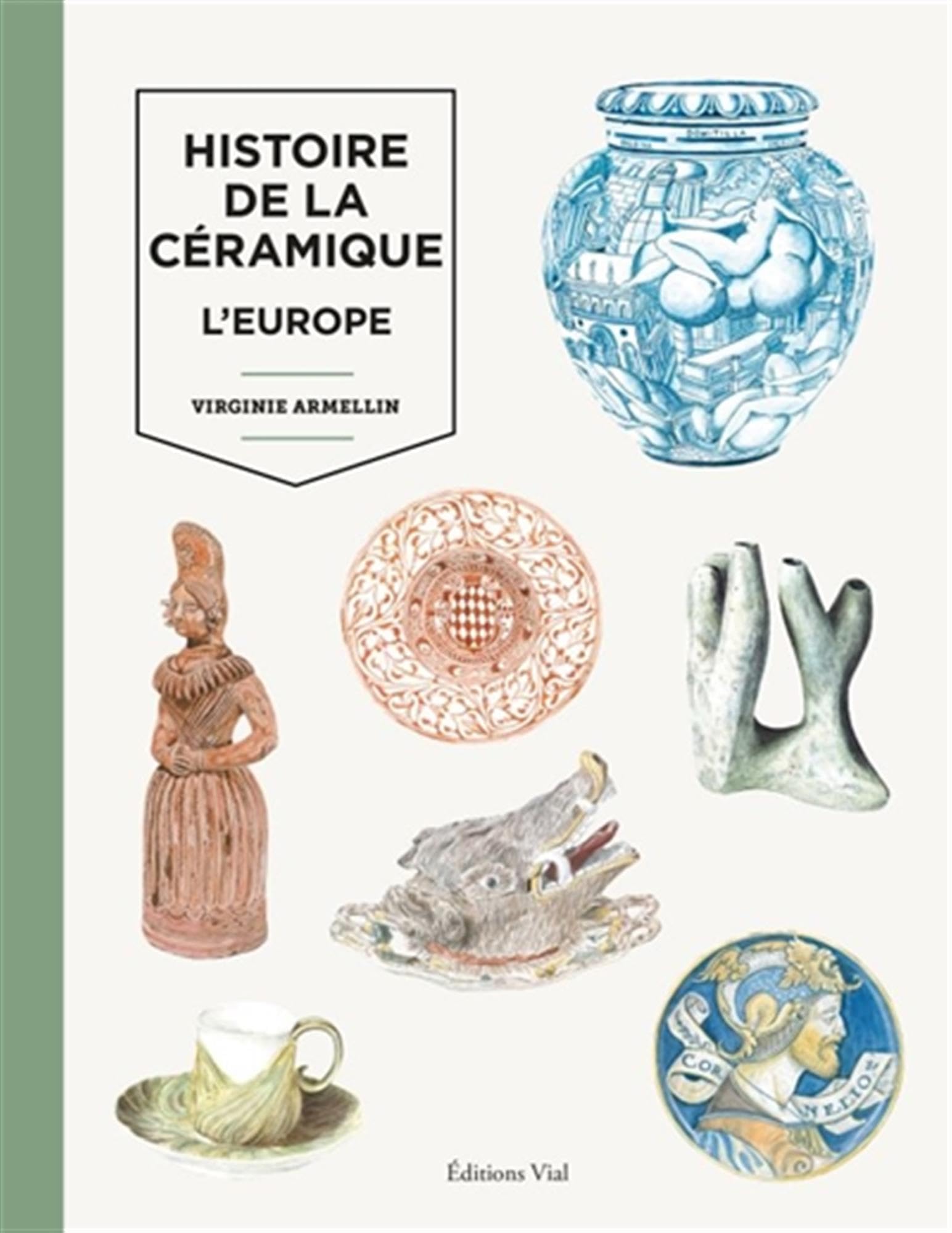 VIAL Histoire de la céramique L'Europe