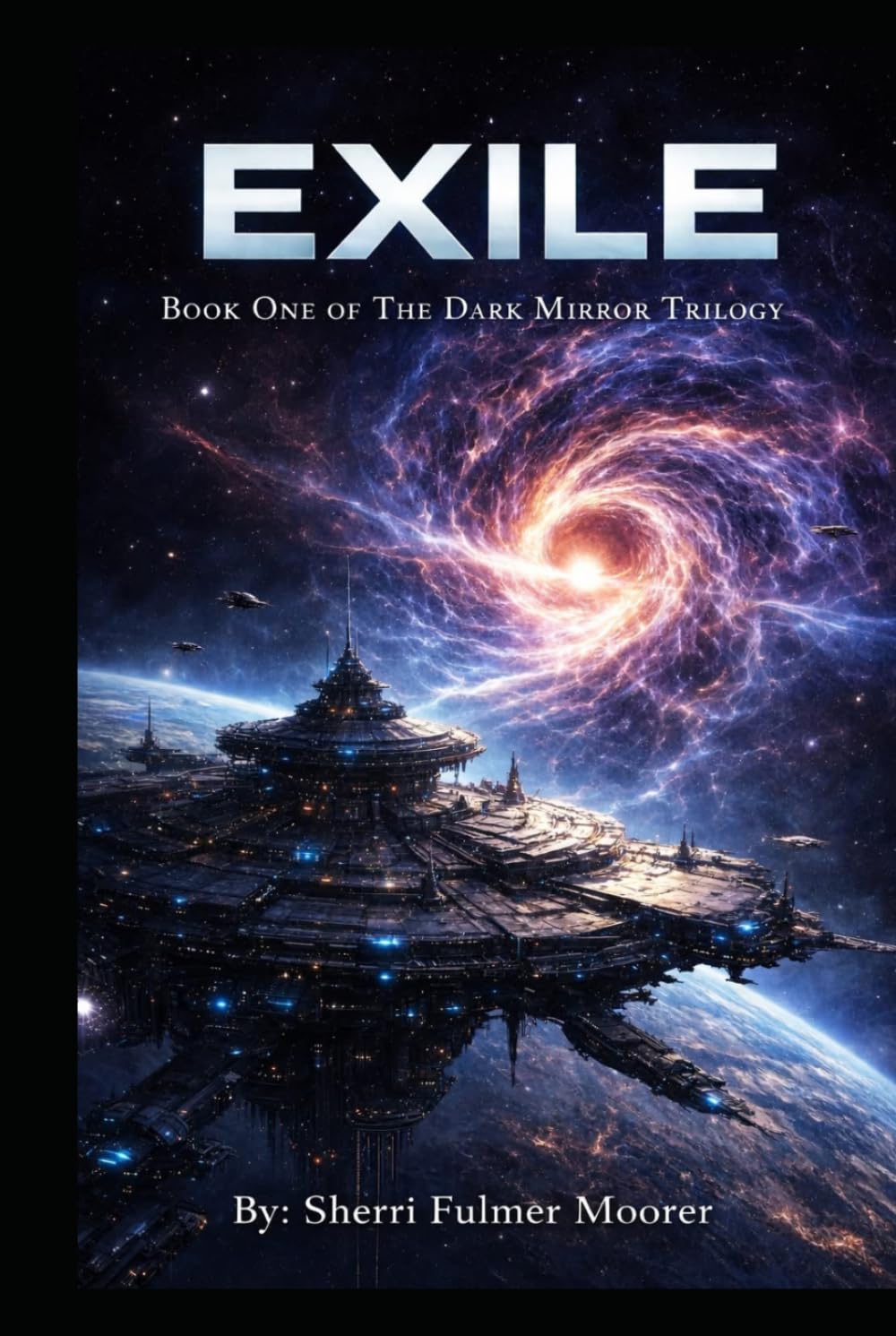 Exile, Book One of The Dark Mirror Trilogy: A Destinies Bound by Fate Technothriller