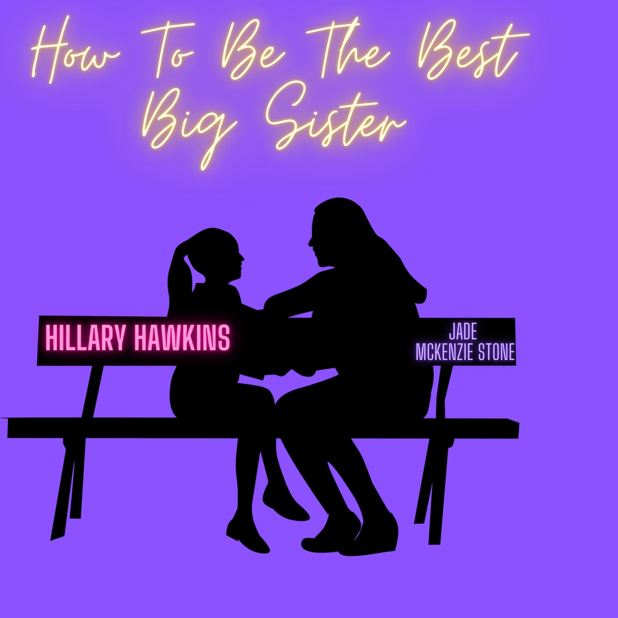 How to Be the Best Big Sister
