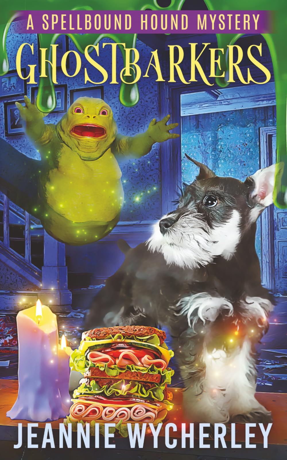 Ghostbarkers: A Paranormal Cozy Animal Mystery (Spellbound Hound Magic and Mystery)