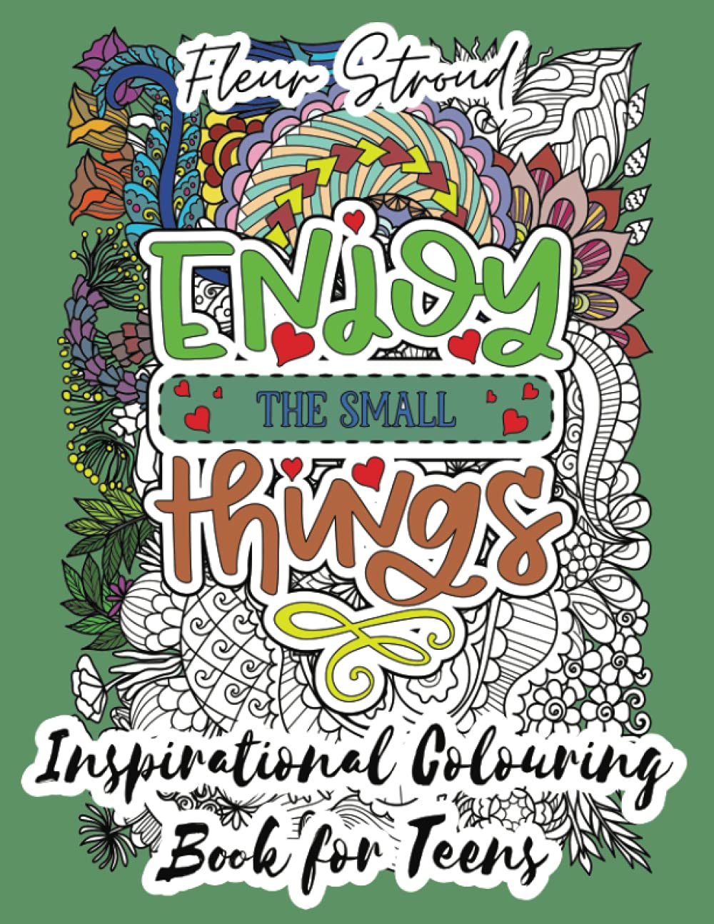 Inspirational Colouring Book for Teens | Positive Quotes to Colour-in: Motivational and Calming Quotes Colouring Book for Teenagers, Tweens, Older Kids, Boys & Girls