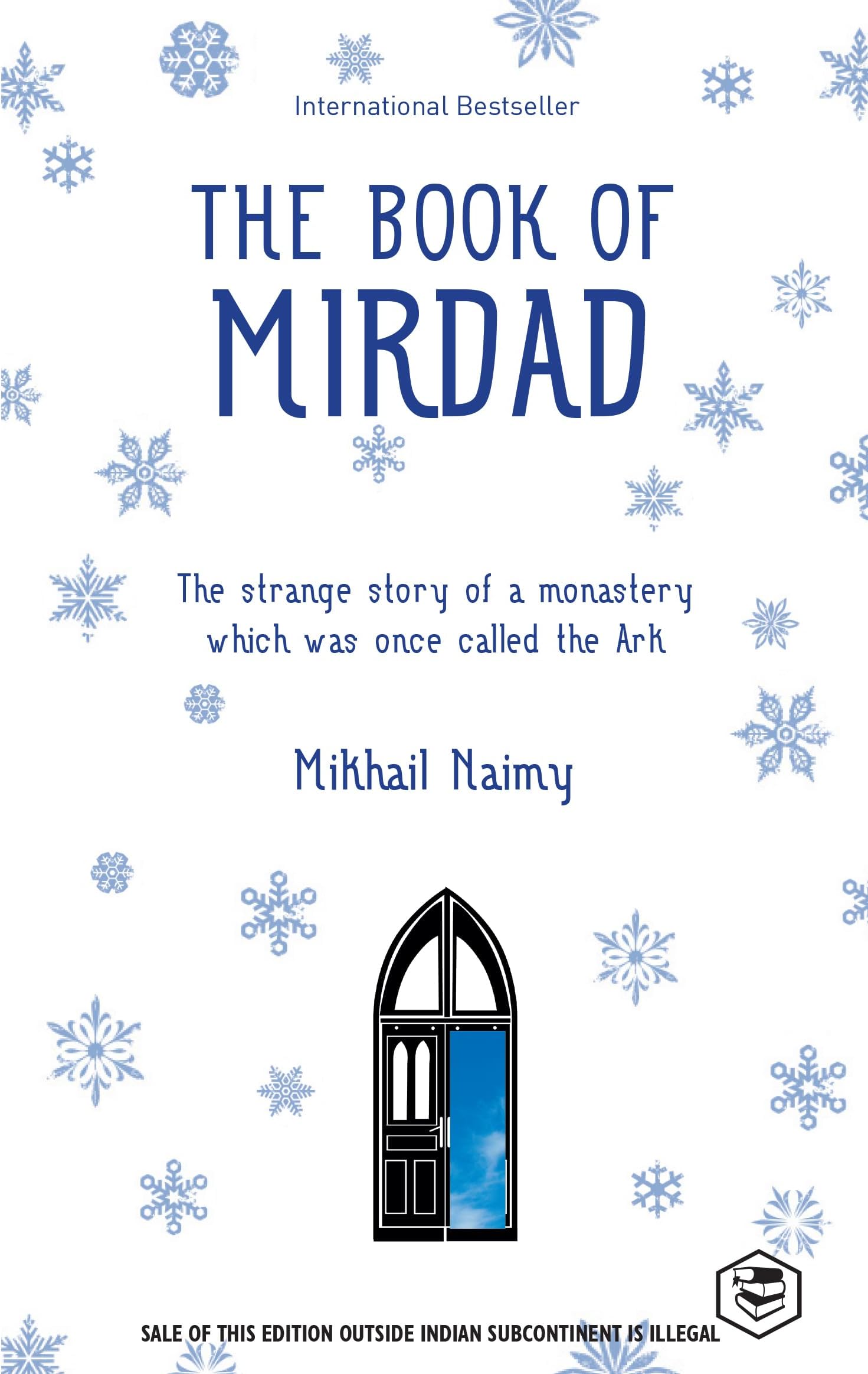The Book of Mirdad: The Strange Story of a Monastery Which Was Once Called the Ark