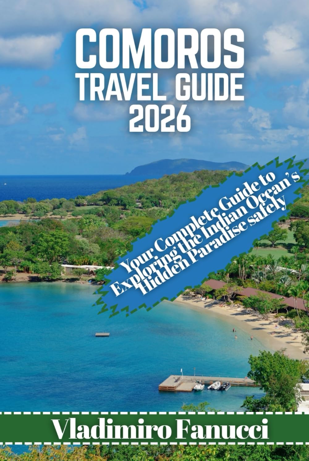 Comoros Travel Guide 2026: Your Complete Guide to Exploring the Indian Ocean’s Hidden Paradise safely