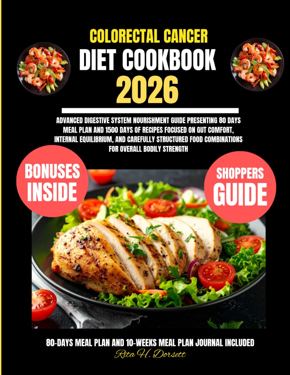 Colorectal Cancer Diet Cookbook 2026: Advanced digestive system nourishment guide presenting 80 days meal plan and 1500 days of recipes focused on gut ... Dorsett Diet and Nutrition Cookbook Series)