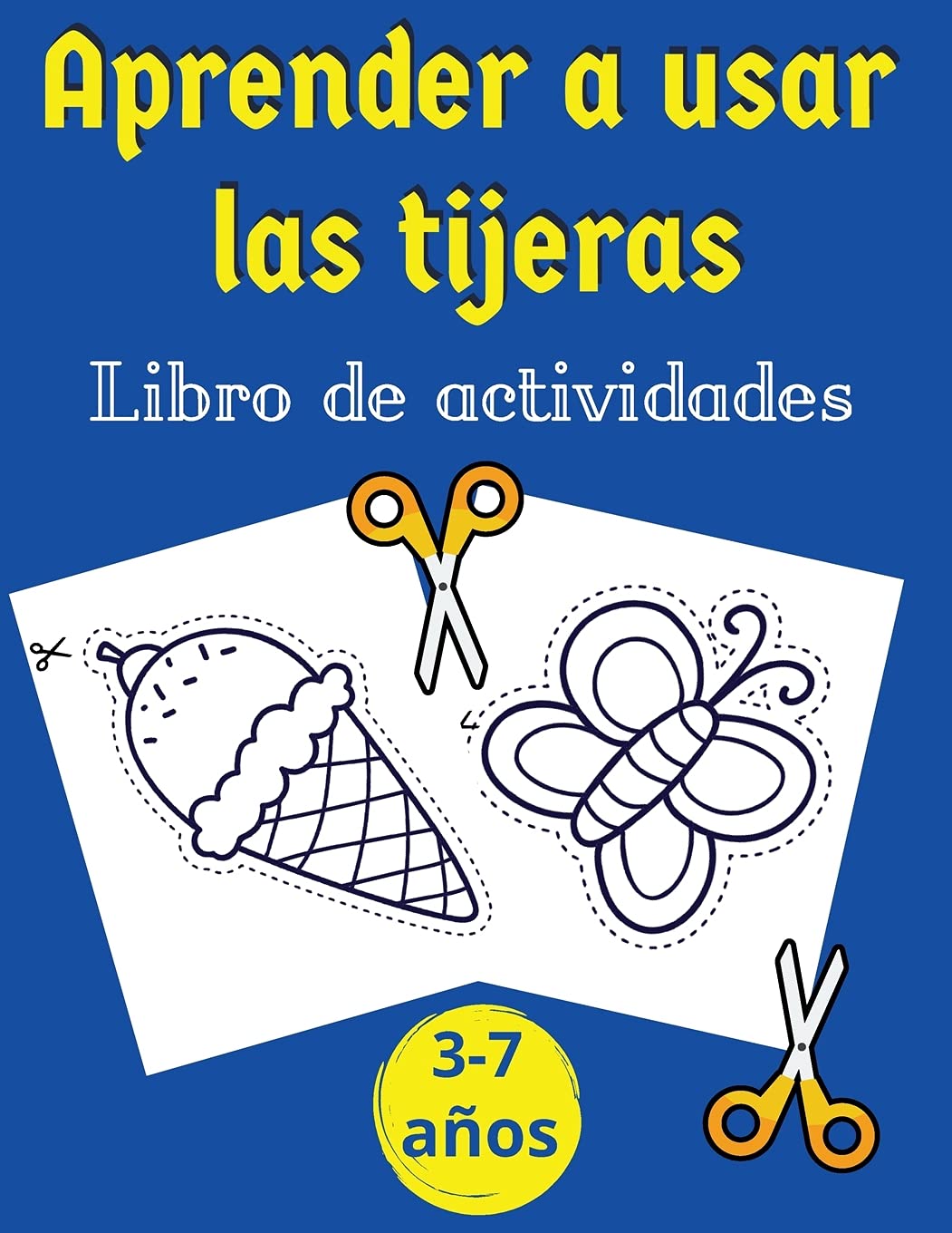 Aprender a usar las tijeras- libro de actividades: Libro perfecto para que los niños aprendan a usar las tijeras | Más de 60 ejercicios | Formas, líneas, frutas y verduras y más