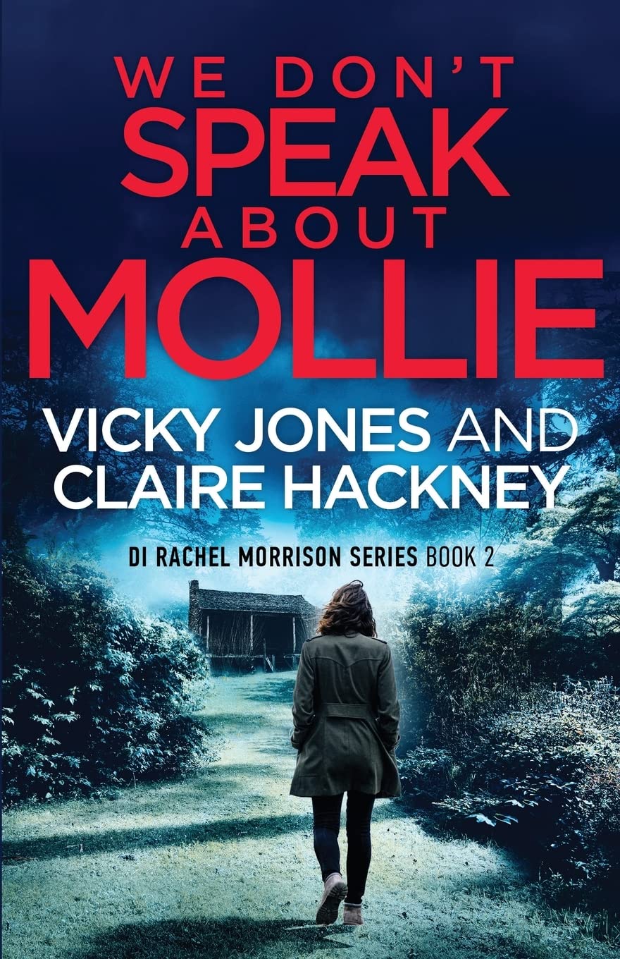 We Don't Speak About Mollie: A Dark Chilling Psychological Police Thriller That