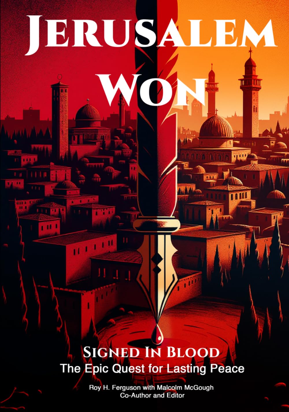 Jerusalem WON: Signed In Blood - The Epic Quest for Lasting Peace