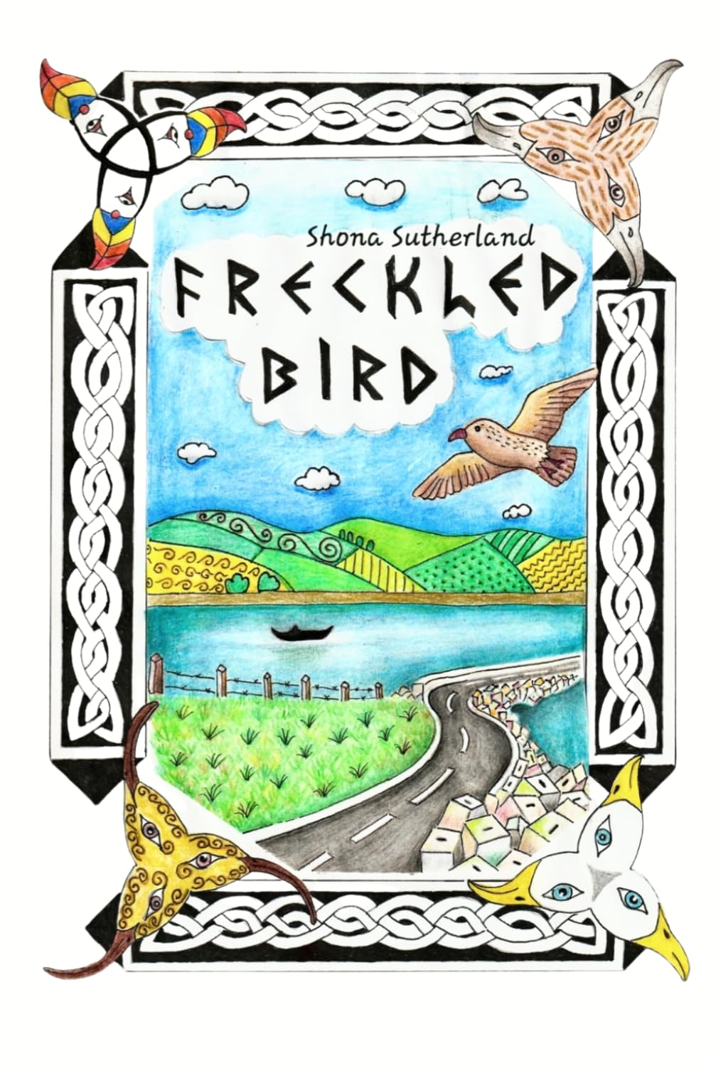 Freckled Bird: A tale of survival and friendship in the wild.