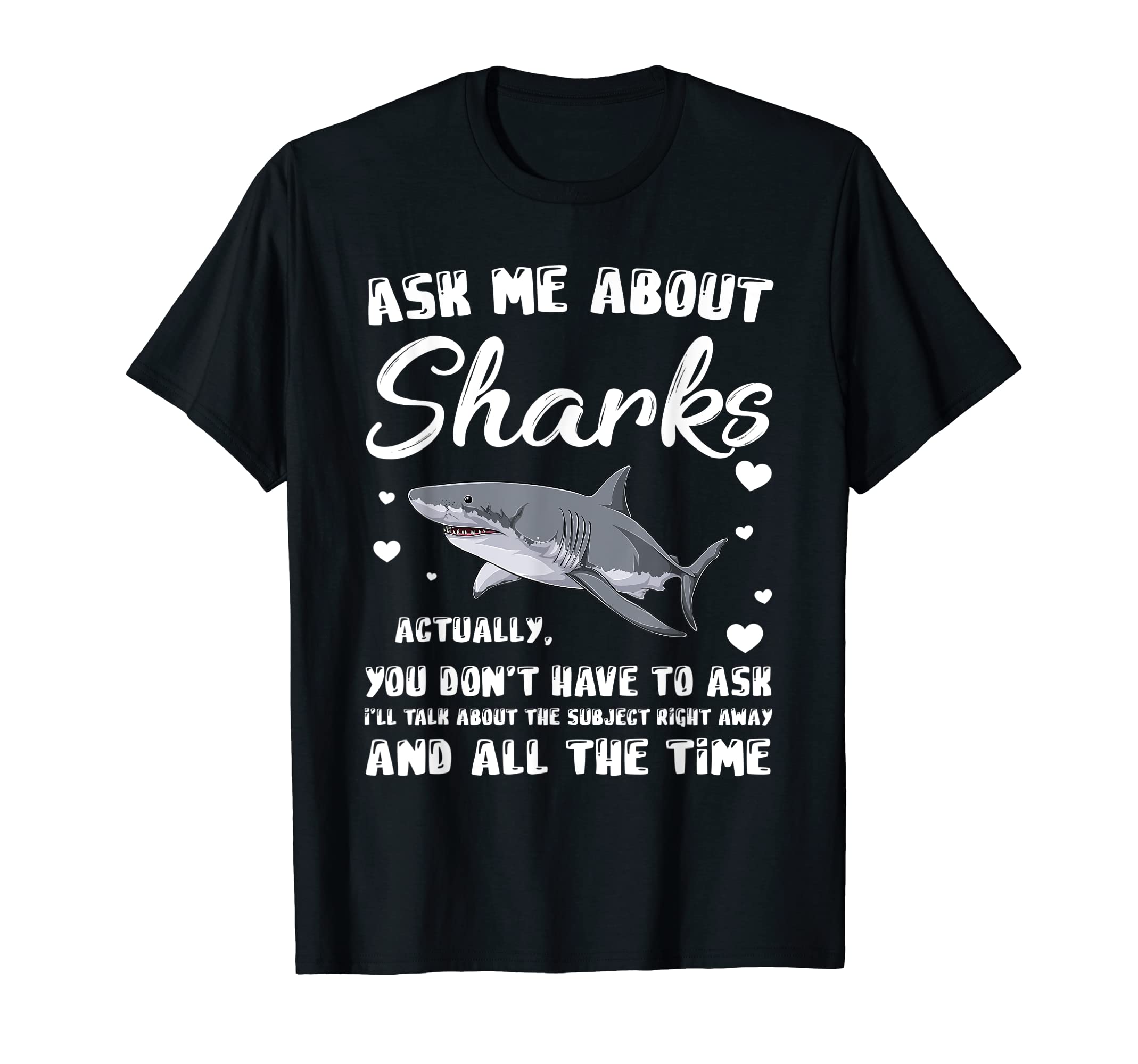 Ask me about Sharks Shark T-Shirt