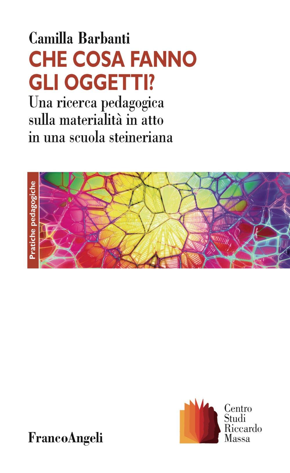 Che Cosa Fanno Gli Oggetti? Una Ricerca Pedagogica Sulla Materialità In Atto In Una Scuola Steineriana - 4