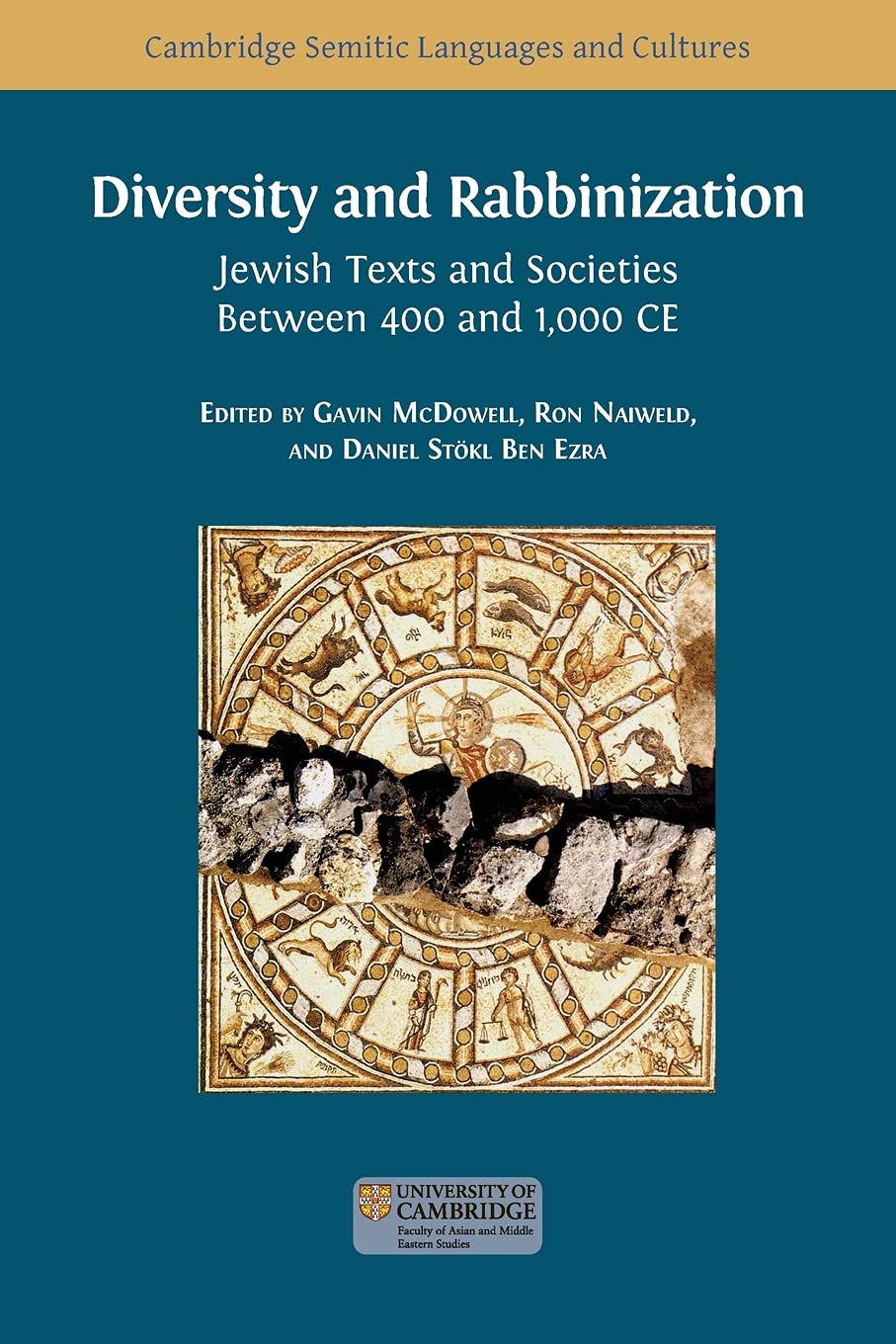 Diversity and Rabbinization: Jewish Texts and Societies between 400 and 1000 CE: 8 (Semitic Languages and Cultures)