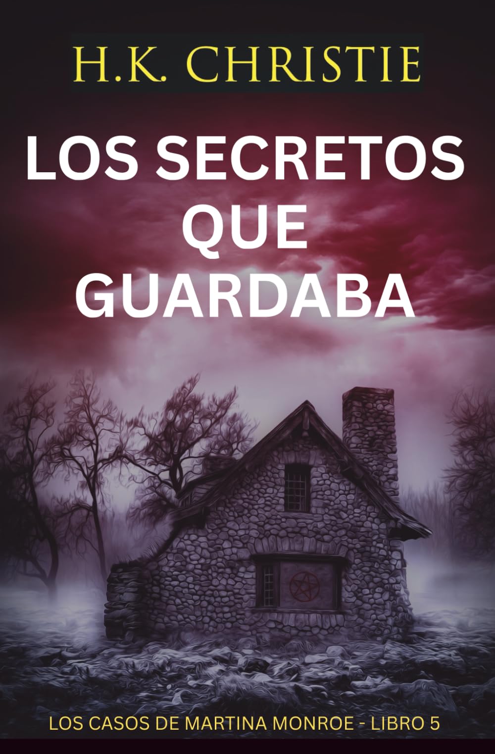 Los secretos que guardaba: Un thriller policíaco de crimen, secretos y revelaciones inquietantes (Los Casos de Martina Monroe)