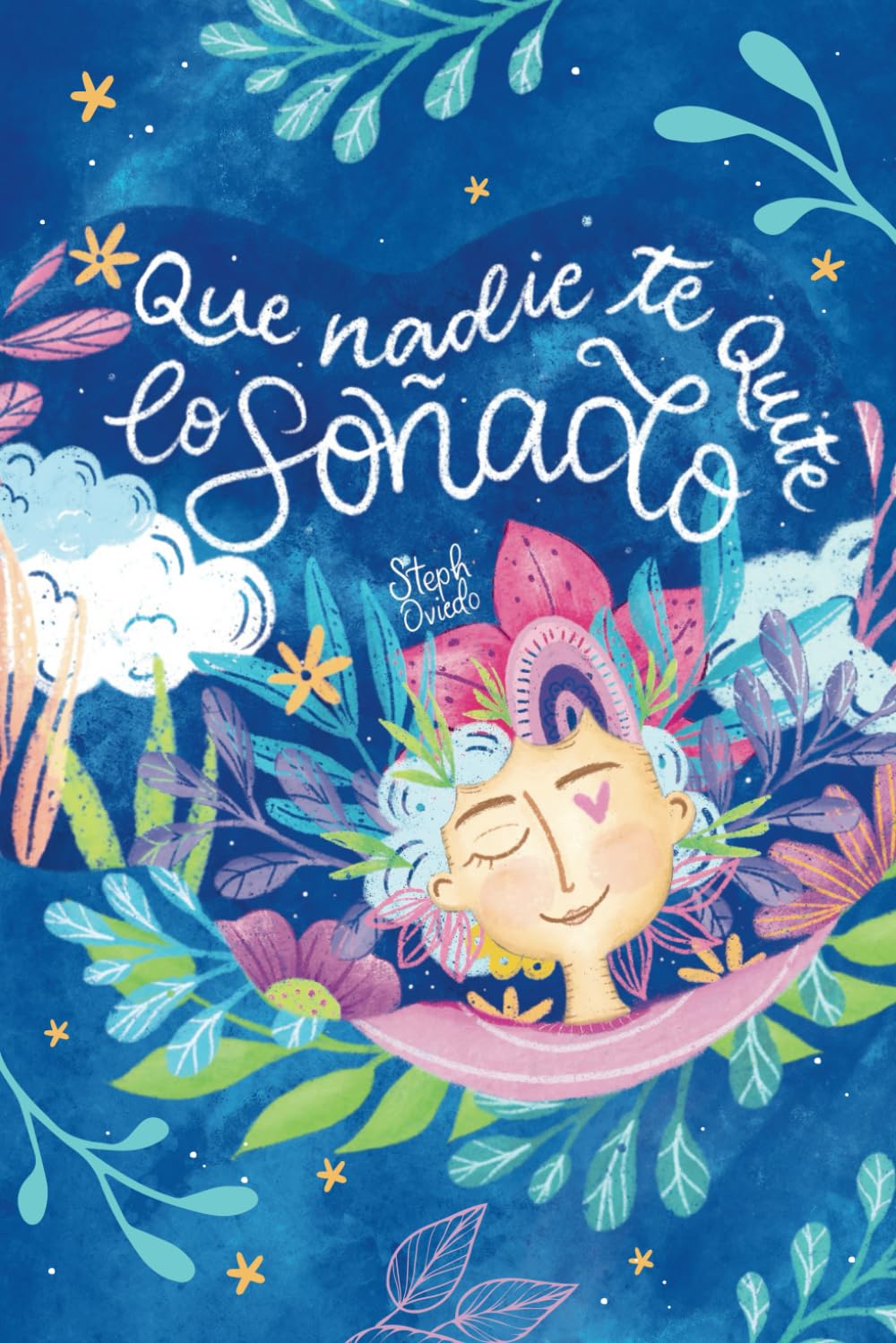 Que nadie te quite lo soñado