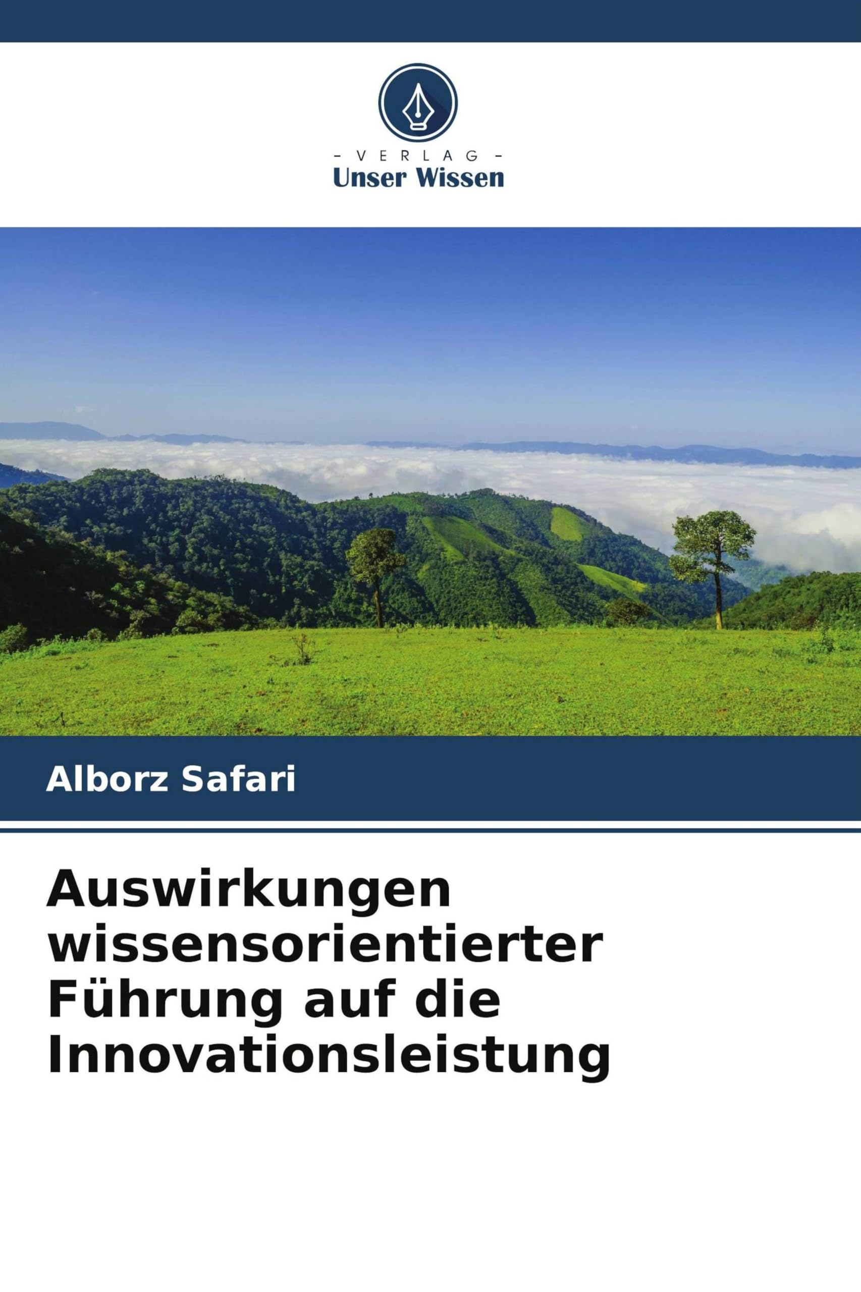 Auswirkungen wissensorientierter Führung auf die Innovationsleistung