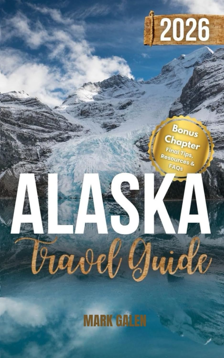 Alaska Travel Guide: Your Compact Guide to Wild Landscapes & Tips