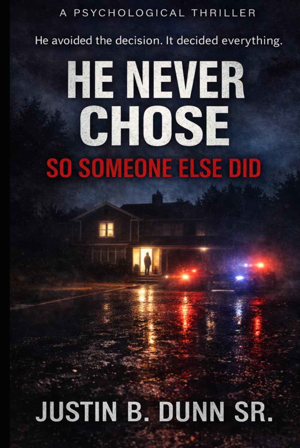 He Never Chose: So Someone Else Did