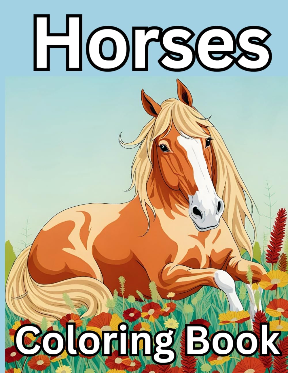 Horse Coloring Book: A Relaxing Book For Horse Lovers Everywhere. A Stress Relieving Mindful Coloring Book For Women & Girls (Coloring Books-Relax and Unwind US)
