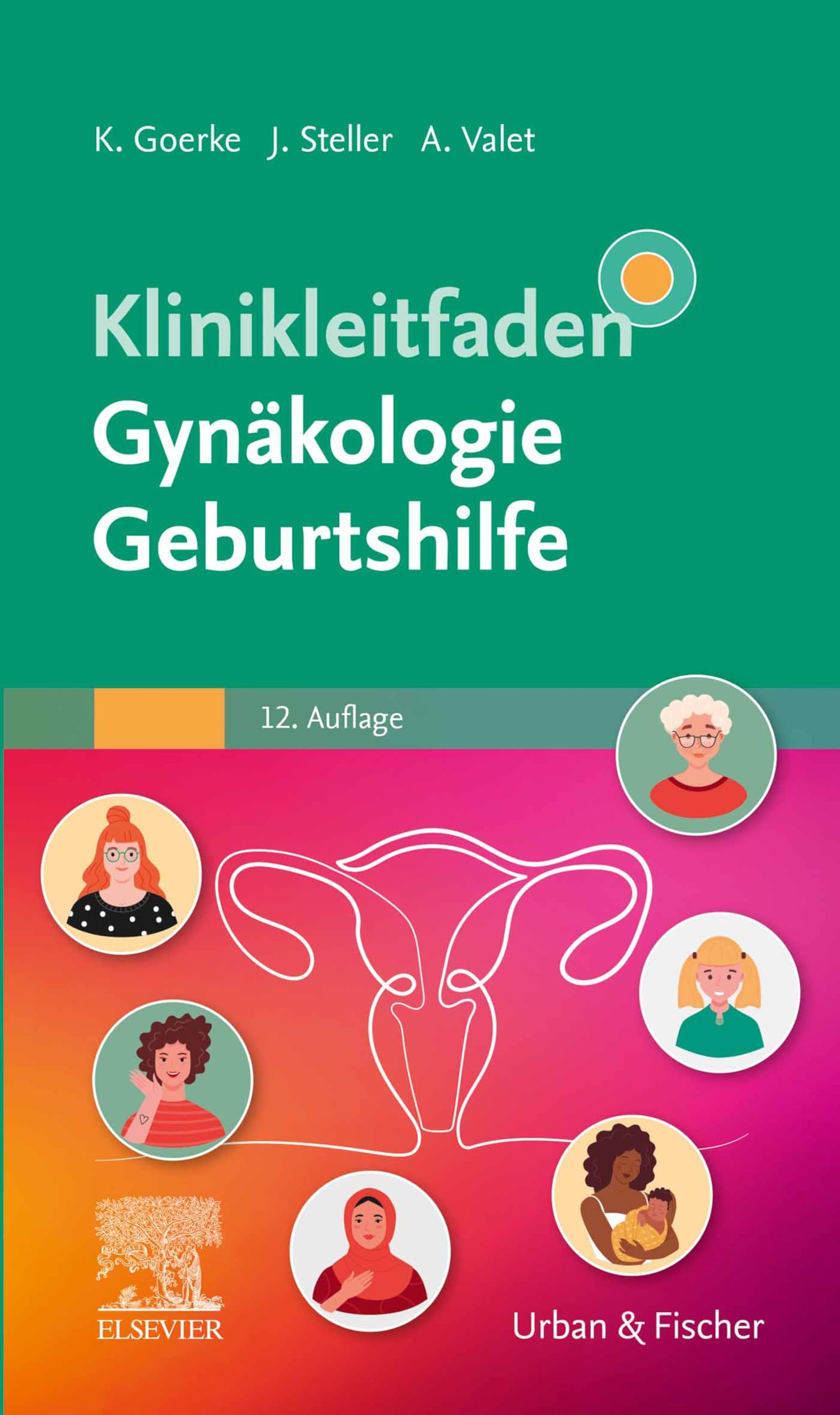 Klinikleitfaden Gynäkologie Geburtshilfe (KLINIKLEITFADEN MEDIZIN - Urban & Fischer-Verlag)