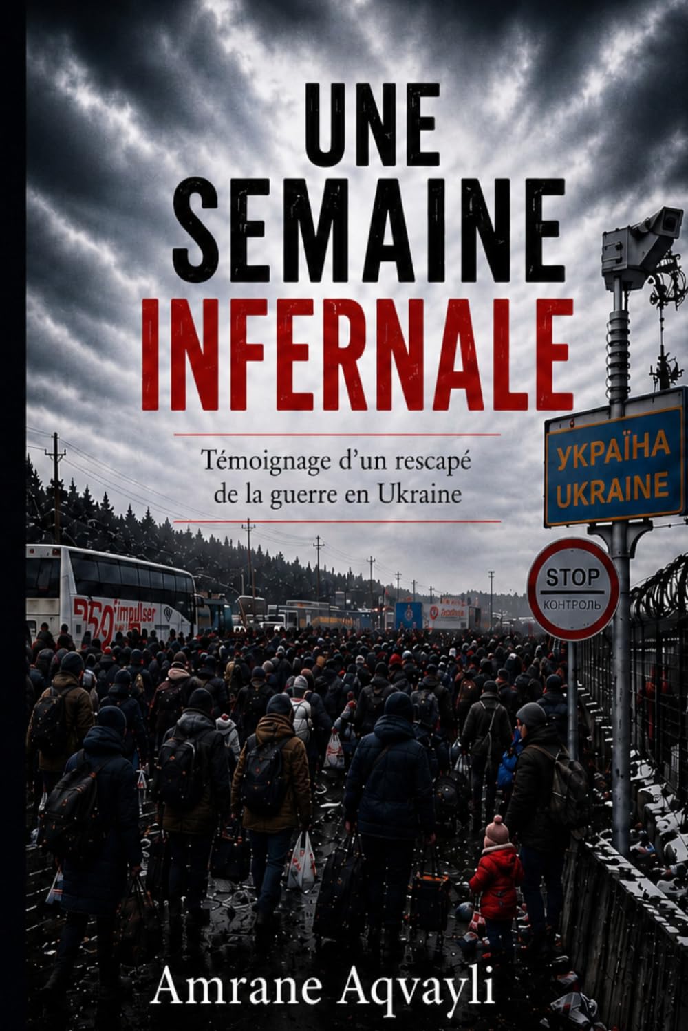 Une semaine infernale: Témoignage d'un rescapé de la guerre en Ukraine