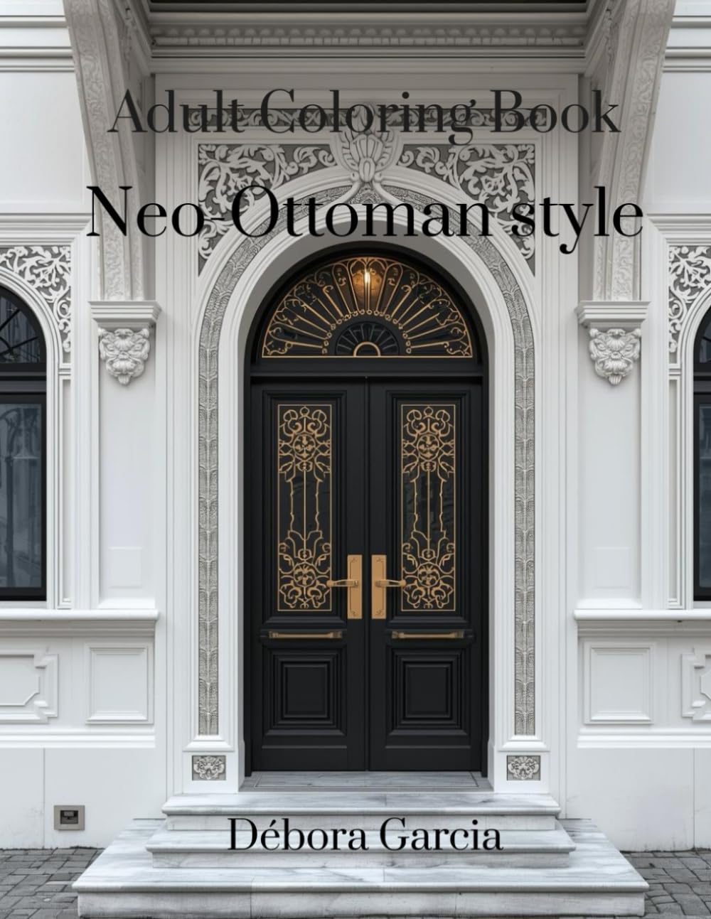 Adult Coloring Book Neo Ottoman Style (architectural styles)