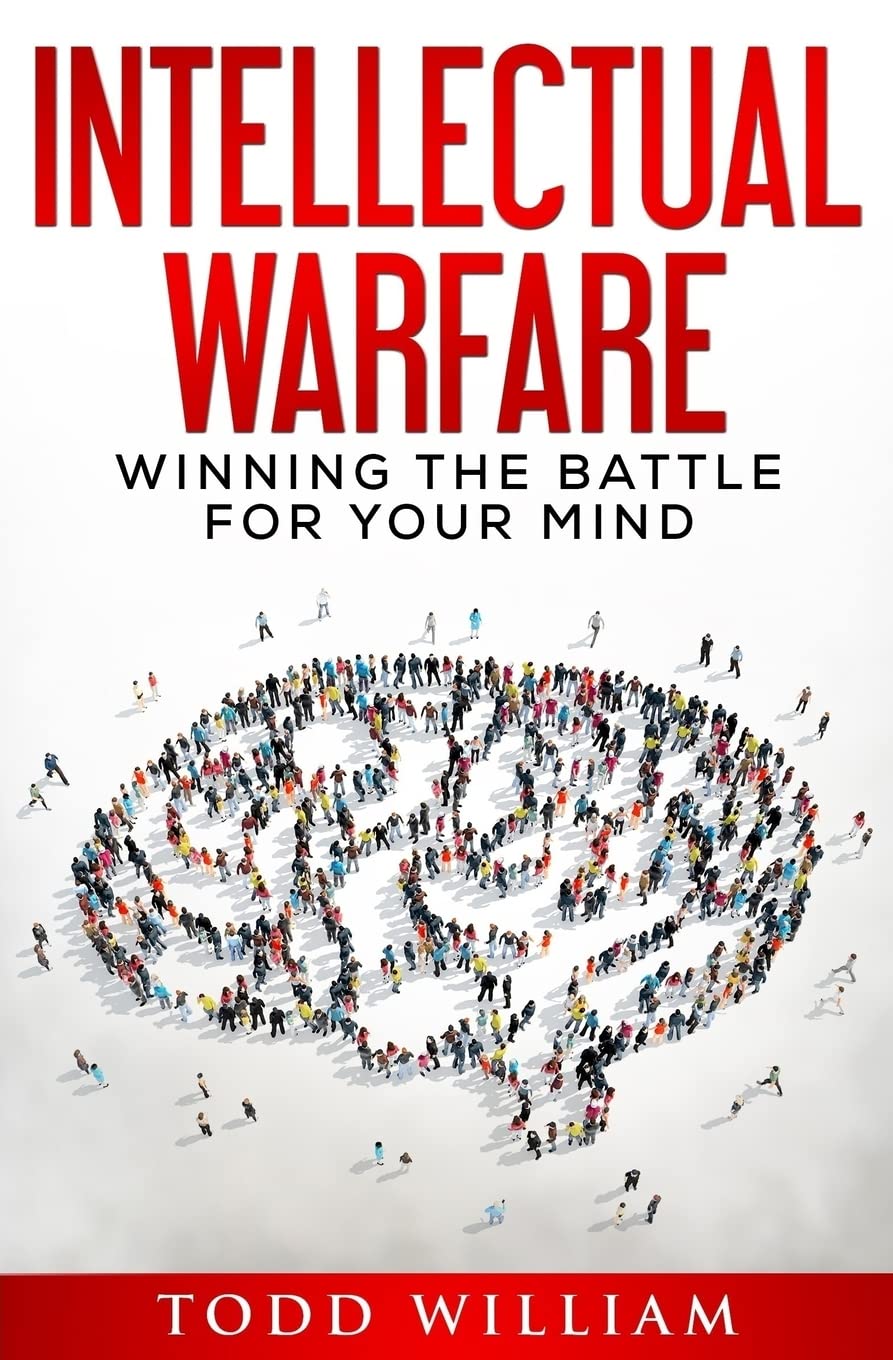 Intellectual Warfare: Winning the Battle for Your Mind