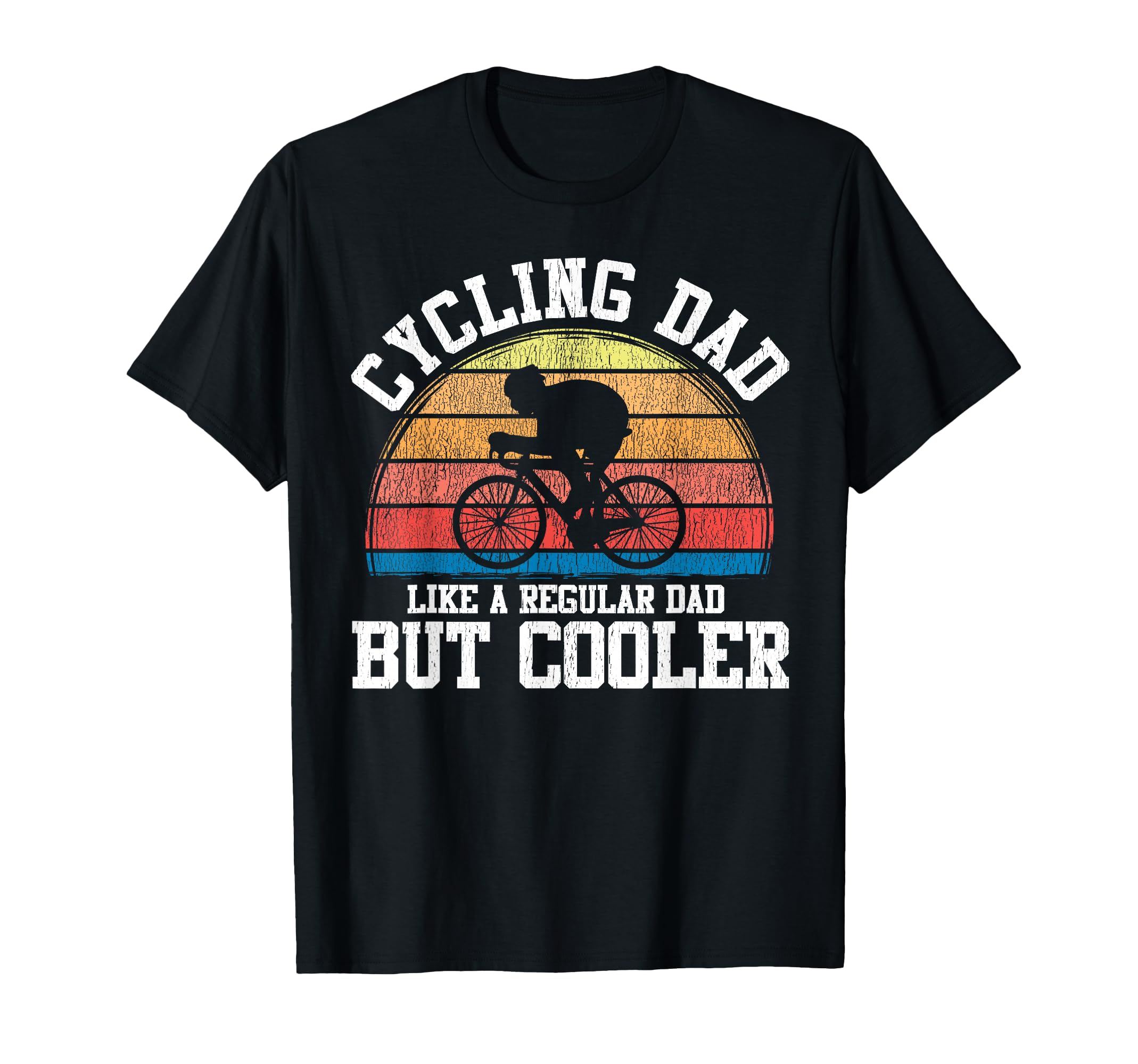 Funny Cycling Dad Like A Regular Dad But Cooler Gift For Men T-Shirt