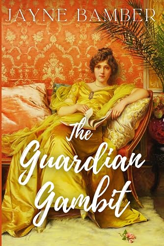 The Guardian Gambit: A Pride & Prejudice Variation (The Silver Screen Retellings)