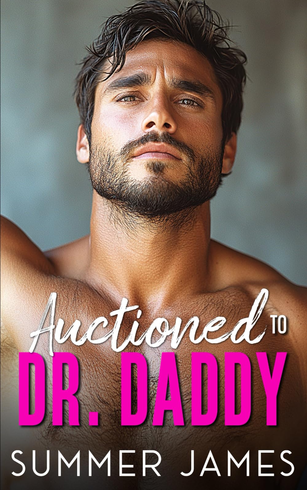 Auctioned to Dr. Daddy: An Age Gap Billionaire Romance (Silver Fox Bosses of Seattle)