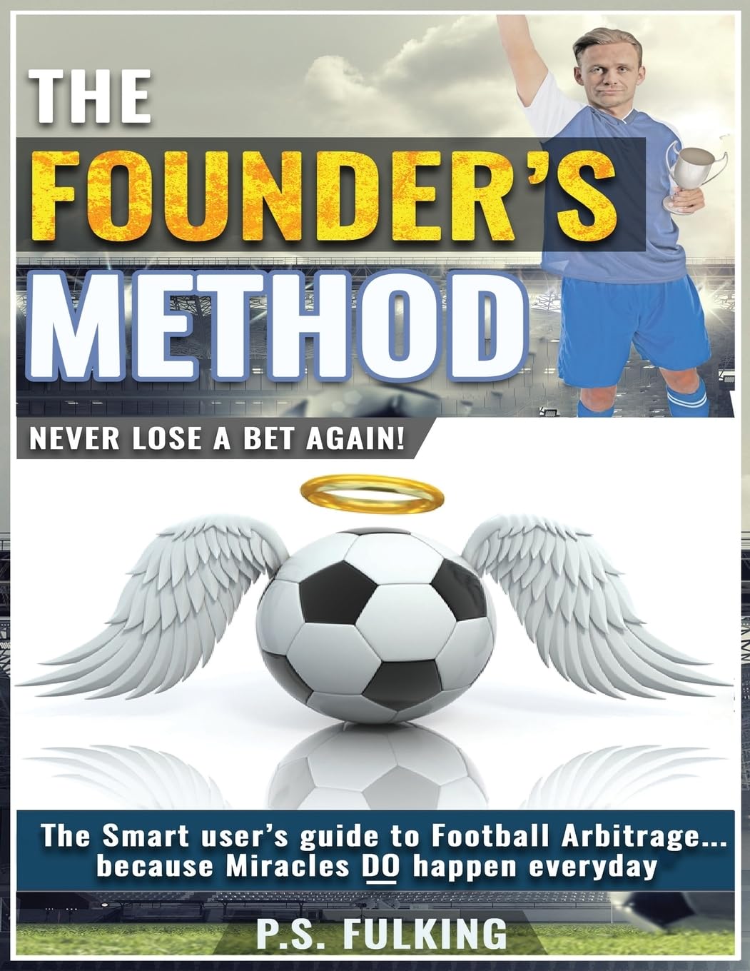 The Founder's Method: Never Lose a Bet Again!